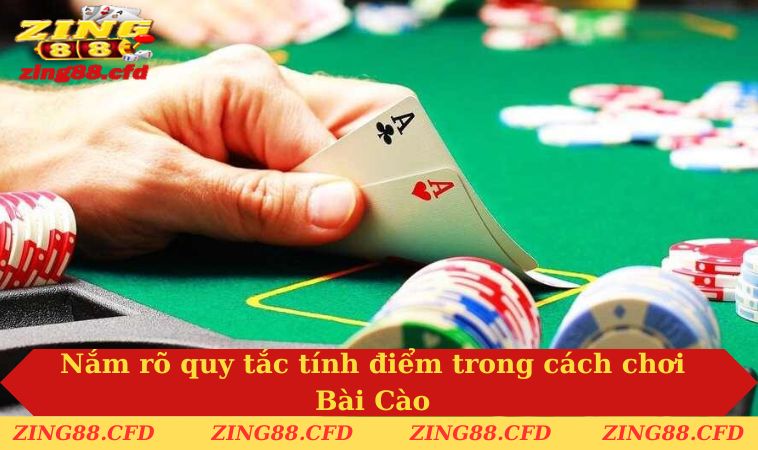 Nắm rõ quy tắc tính điểm trong cách chơi Bài Cào
