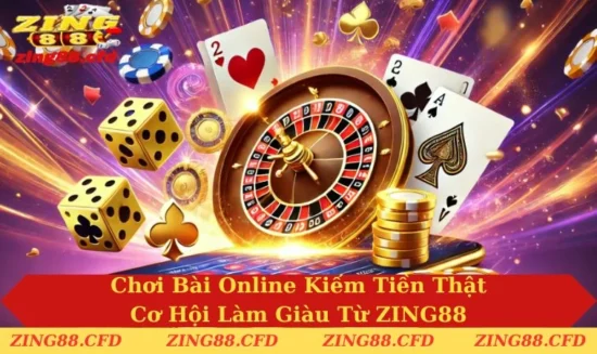 Chơi bài online kiếm tiền thật