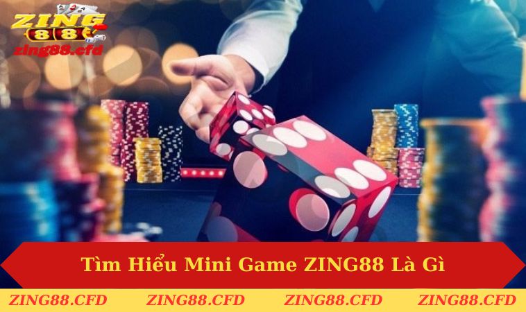 Tìm hiểu ý nghĩa của chuyên mục cá cược Mini Game ZING88