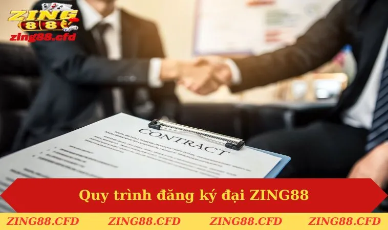 Quy trình đăng ký đại ZING88