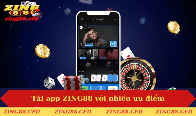 Tải app ZING88 với nhiều ưu điểm