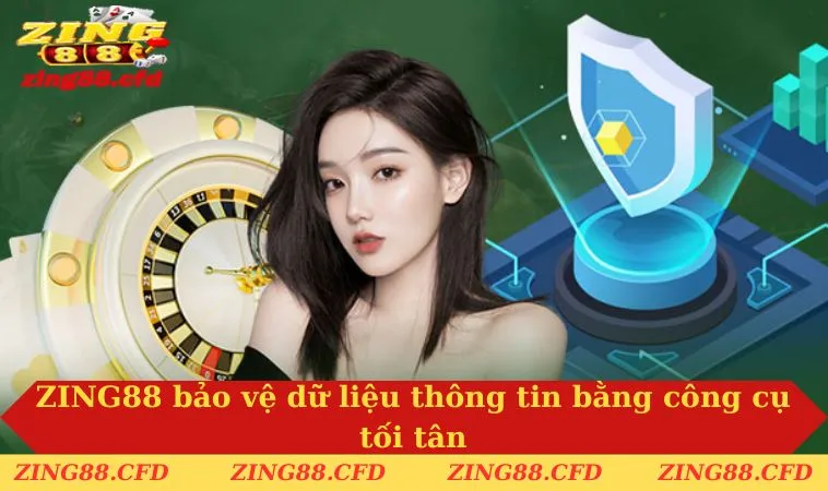 ZING88 bảo vệ dữ liệu thông tin bằng công cụ tối tân