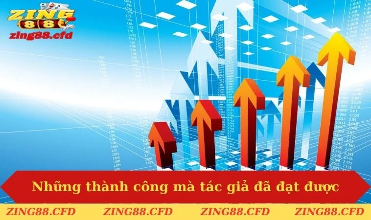 Những thành công và ấn tượng mà tác giả đã đạt được